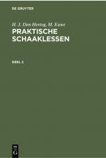 ISBN 9783112301692: Praktische Schaaklessen. Deel 2