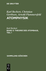 ISBN 9783112304464: Theorie des Atombaus, Teil 1