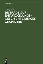 ISBN 9783112326091: Beiträge zur Entwickelungsgeschichte einiger Orchideen – Inaugural-Dissertation