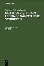 Franz Muncker: Gotthold Ephraim Lessing: Franz Muncker: Gotthold Ephraim Lessing: