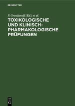 ISBN 9783112330074: Toxikologische und klinisch-pharmakologische Prüfungen