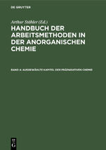 ISBN 9783112331637: Handbuch der Arbeitsmethoden in der anorganischen Chemie / Ausgewählte Kapitel der präparativen Chemie