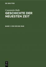 ISBN 9783112332474: Constantin Bulle: Geschichte der neuesten Zeit / Von 1815 bis 1848