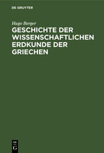 ISBN 9783112332559: Geschichte der wissenschaftlichen Erdkunde der Griechen