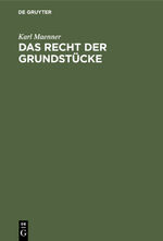 ISBN 9783112351178: Das Recht der Grundstücke - Nach dem Bürgerlichen Gesetzbuche und der Grundbuchordnung für das deutsche Reich