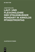 ISBN 9783112354513: Laut- und Flexionslehre der Strassburger Mundart in Arnolds Pfingstmontag