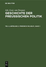 ISBN 9783112367179: Friedrich Wilhelm I, Band 1