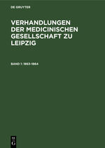 ISBN 9783112367599: Verhandlungen der Medicinischen Gesellschaft zu Leipzig / 1863–1864