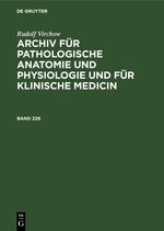 ISBN 9783112373095: Rudolf Virchow: Archiv für pathologische Anatomie und Physiologie... / Rudolf Virchow: Archiv für pathologische Anatomie und Physiologie.... Band 226