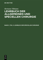 ISBN 9783112373750: Hermann Tillmann: Lehrbuch der allgemeinen und speciellen Chirurgie / Lehrbuch der speciellen Chirurgie