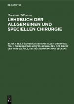 ISBN 9783112374153: Hermann Tillmann: Lehrbuch der allgemeinen und speciellen Chirurgie / Lehrbuch der speciellen Chirurgie, Teil 1: Chirurgie des Kopfes, des Halses, der Brust, der Wirbelsäule, des Rückenmarks und Beckens