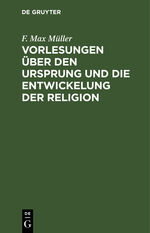 ISBN 9783112383971: Vorlesungen über den Ursprung und die Entwickelung der Religion – Mit besonderer Rücksicht auf die Religionen des Alten Indiens