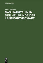 ISBN 9783112385876: Das Naphtalin in der Heilkunde der Landwirthschaft : Mit besonderer Rücksicht auf seine Verwendung zur Vertilgung der Reblaus.