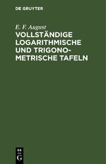 ISBN 9783112392034: Vollständige logarithmische und trigonometrische Tafeln