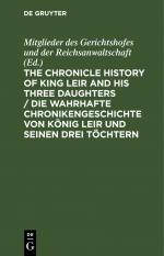 ISBN 9783112399651: The Chronicle History of King Leir and his three daughters / Die wahrhafte Chronikengeschichte von König Leir und seinen drei Töchtern