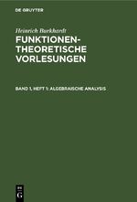 ISBN 9783112403778: Heinrich Burkhardt: Funktionentheoretische Vorlesungen / Algebraische Analysis