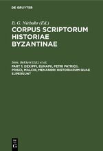 ISBN 9783112408735: Corpus scriptorum historiae Byzantinae / Dexippi, Eunapii, Petri Patricii, Prisci, Malchi, Menandri Historiarum quae supersunt - Accedunt Eclogae Photii ex Olympiodoro, Candido, Nonnoso et Theophane, et Procopii Sophistae Panegyricus, Graece et Latine, Pr