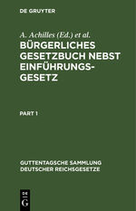 A. Achilles: Bürgerliches Gesetzbuch neb A. Achilles: Bürgerliches Gesetzbuch neb