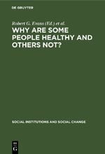 ISBN 9783112421611: Why Are Some People Healthy and Others Not? - The determinants of health of populations