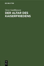 ISBN 9783112423998: Der Altar des Kaiserfriedens - Ara Pacis Augustae