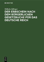 ISBN 9783112433638: Der Erbschein nach dem Bürgerlichen Gesetzbuche für das Deutsche Reich