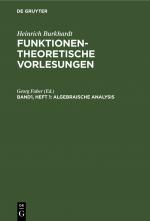 ISBN 9783112441534: Heinrich Burkhardt: Funktionentheoretische Vorlesungen / Algebraische Analysis