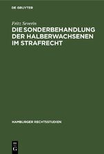 ISBN 9783112454619: Die Sonderbehandlung der Halberwachsenen im Strafrecht