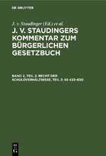 ISBN 9783112600832: J. v. Staudingers Kommentar zum Bürgerlichen Gesetzbuch / Recht der Schuldverhältnisse, Teil 2: §§ 433–630