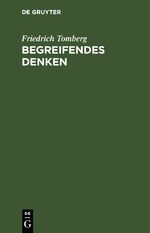 ISBN 9783112613474: Begreifendes Denken - Studien zur Entwicklung von Materialismus und Dialektik