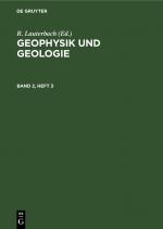 ISBN 9783112619513: Geophysik und Geologie / Geophysik und Geologie. Band 2, Heft 3