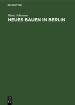 ISBN 9783112636114: Neues Bauen in Berlin - Ein Führer mit 168 Billldern