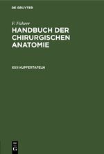 ISBN 9783112636190: F. Führer: Handbuch der chirurgischen Anatomie / XXII Kupfertafeln