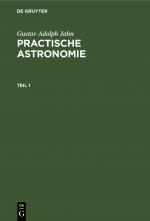 ISBN 9783112636213: Gustav Adolph Jahn: Practische Astronomie / Gustav Adolph Jahn: Practische Astronomie. Teil 1