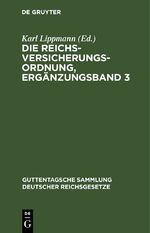 ISBN 9783112636817: Die Reichsversicherungsordnung, Ergänzungsband 3 - Stand vom 17. Juli 1929.