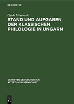 ISBN 9783112640715: Stand und Aufgaben der klassischen Philologie in Ungarn