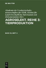 ISBN 9783112642498: Agroselekt. Reihe 3: Tierproduktion / Agroselekt. Reihe 3: Tierproduktion. Band 35, Heft 4