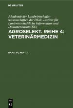 ISBN 9783112642511: Agroselekt. Reihe 4: Veterinärmedizin / Agroselekt. Reihe 4: Veterinärmedizin. Band 34, Heft 7