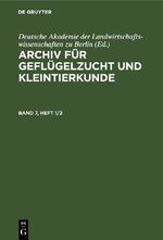 ISBN 9783112654798: Archiv für Geflügelzucht und Kleintierkunde / Archiv für Geflügelzucht und Kleintierkunde. Band 7, Heft 1/2