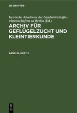 ISBN 9783112654958: Archiv für Geflügelzucht und Kleintierkunde / Archiv für Geflügelzucht und Kleintierkunde. Band 10, Heft 2