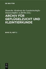 ISBN 9783112655177: Archiv für Geflügelzucht und Kleintierkunde / Archiv für Geflügelzucht und Kleintierkunde. Band 15, Heft 2