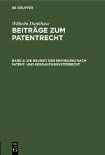 ISBN 9783112661277: Wilhelm Dunkhase: Beiträge zum Patentrecht / Die Neuheit der Erfindung nach Patent- und Gebrauchsmusterrecht