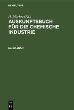 ISBN 9783112668412: Auskunftsbuch für die chemische Industrie. Halbband 2