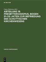 ISBN 9783112675052: Abteilung 18. Presbyterianismus, Bogen 51–55: Akten zur Befriedung des schottischen Kirchenwesens