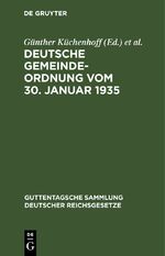 ISBN 9783112675274: Deutsche Gemeindeordnung vom 30. Januar 1935 – Nebst amtlicher Begründung