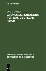 ISBN 9783112675533: Grundbuchordnung für das Deutsche Reich – nebst den preußischen Ausführungsbestimmungen