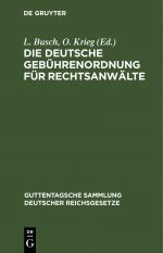 ISBN 9783112675557: Die Deutsche Gebührenordnung für Rechtsanwälte – Das Gesetz, betr. die Erstattung von Rechtsanwaltsgebühren in Armensachen und die preußische Landesgebührenordnung mit Erläuterungen