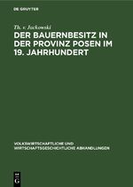 ISBN 9783112675731: Der Bauernbesitz in der Provinz Posen im 19. Jahrhundert