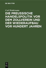 Carl Brinkmann: Die Preussische Handelsp Carl Brinkmann: Die Preussische Handelsp