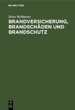 ISBN 9783112694879: Brandversicherung, Brandschäden und Brandschutz