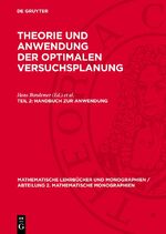 ISBN 9783112707784: Theorie und Anwendung der optimalen Versuchsplanung Handbuch zur Anwendung